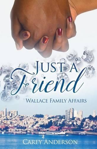 Wallace Family Affairs Volume VIII: Just A Friend