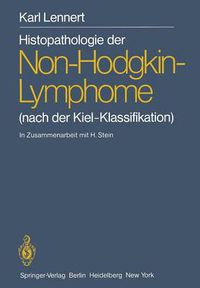 Cover image for Histopathologie der Non-Hodgkin-Lymphome: (nach der Kiel-Klassifikation)