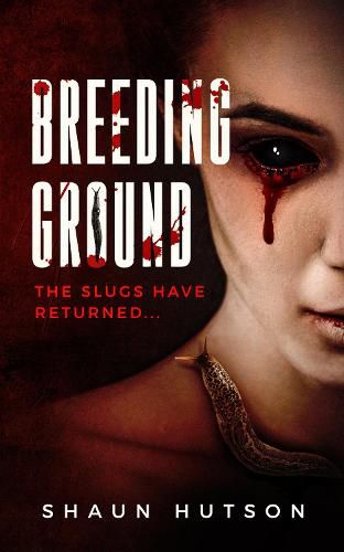 Cover image for Breeding Ground: The Slugs Have Returned...