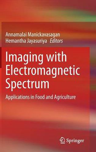 Cover image for Imaging with Electromagnetic Spectrum: Applications in Food and Agriculture