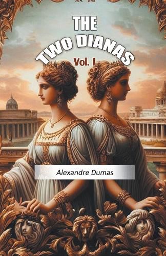 Cover image for The Two Dianas Vol. I (Edition2024)