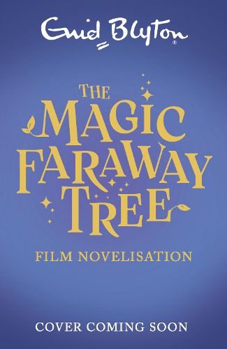 Cover image for The Magic Faraway Tree FILM TIE-IN EDITION