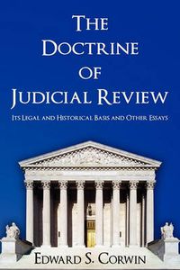 Cover image for The Doctrine of Judicial Review: Its Legal and Historical Basis and Other Essays