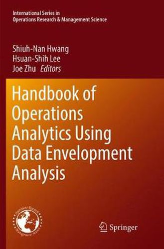 Cover image for Handbook of Operations Analytics Using Data Envelopment Analysis