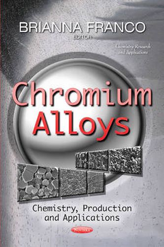 Cover image for Chromium Alloys: Chemistry, Production & Applications