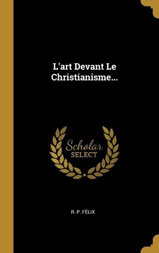 Cover image for L'art Devant Le Christianisme...