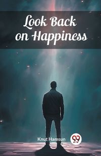 Cover image for Look Back on Happiness