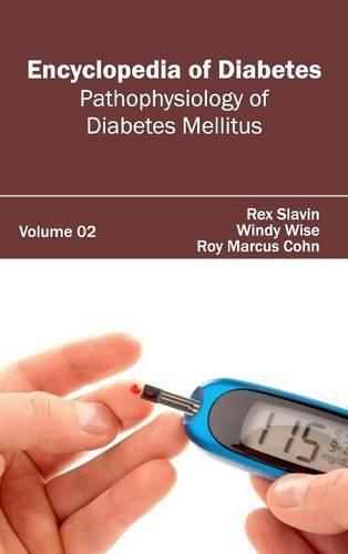 Cover image for Encyclopedia of Diabetes: Volume 02 (Pathophysiology of Diabetes Mellitus)