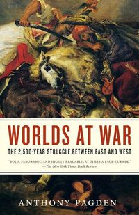 Cover image for Worlds at War: The 2,500-Year Struggle Between East and West