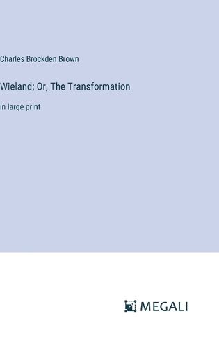 Cover image for Wieland; Or, The Transformation