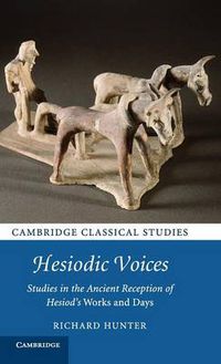 Cover image for Hesiodic Voices: Studies in the Ancient Reception of Hesiod's Works and Days