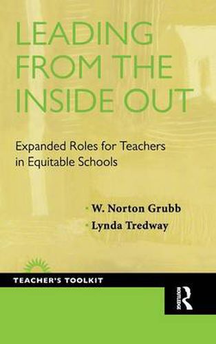 Cover image for Leading from the Inside Out: Expanded Roles for Teachers in Equitable Schools