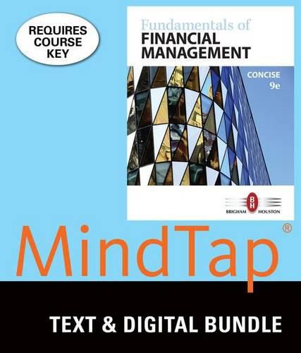 Bundle: Fundamentals of Financial Management, Concise Edition, 9th + Mindtap Finance, 1 Term (6 Months) Printed Access Card