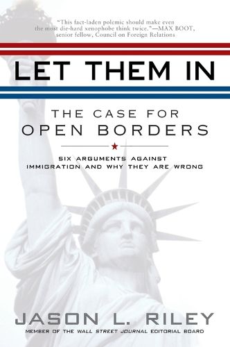 Cover image for Let Them In: The Case for Open Borders