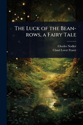 Cover image for The Luck of the Bean-rows, a Fairy Tale