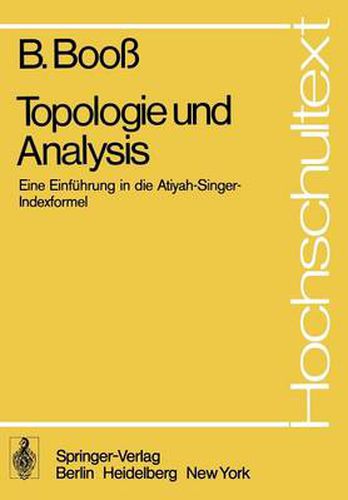 Cover image for Topologie Und Analysis: Einfuhrung in Die Atiyah-Singer-Indexformel