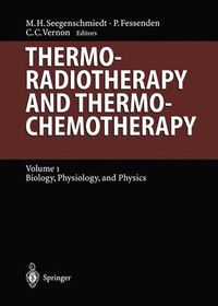 Cover image for Thermoradiotherapy and Thermochemotherapy: Biology, Physiology, Physics