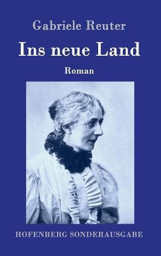 Cover image for Ins neue Land: Roman