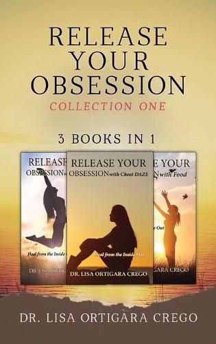 Cover image for Release Your Obsession: Collection One