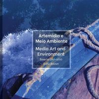 Cover image for Artemidia e Meio Ambiente / Media Art and Environment