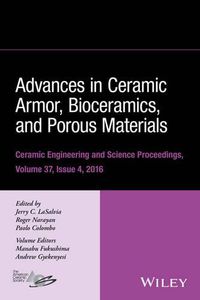 Cover image for Advances in Ceramic Armor, Bioceramics, and Porous Materials, Volume 37, Issue 4