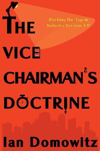 Cover image for The Vice-Chairman's Doctrine: Rocking the Top in Industry Version 4.0