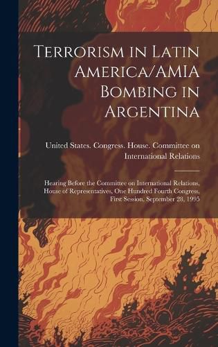 Cover image for Terrorism in Latin America/AMIA Bombing in Argentina