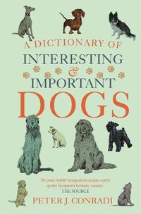 Cover image for A Dictionary of Interesting and Important Dogs