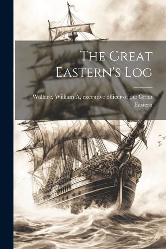 Cover image for The Great Eastern's Log