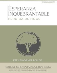 Cover image for Esperanza Inquebrantable Perdida de Hijos