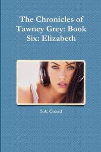 Cover image for The Chronicles of Tawney Grey