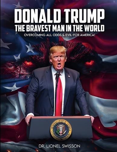 Cover image for Donald Trump, the Bravest Man in the World