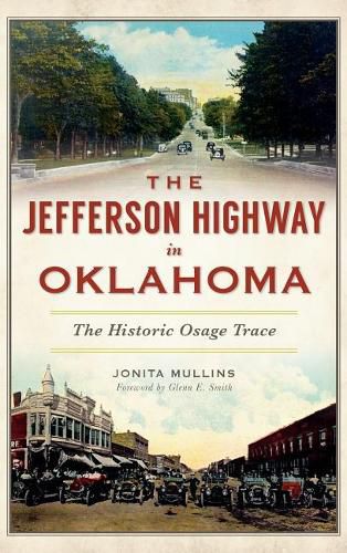 Cover image for The Jefferson Highway in Oklahoma: The Historic Osage Trace