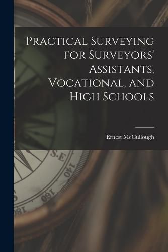 Cover image for Practical Surveying for Surveyors' Assistants, Vocational, and High Schools