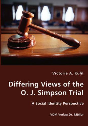 Cover image for Differing Views of the O. J. Simpson Trial - A Social Identity Perspective