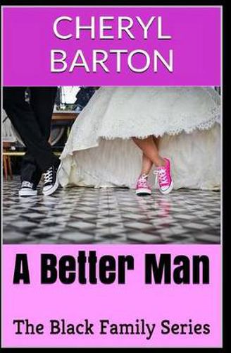 Cover image for A Better Man: The Black Family Series