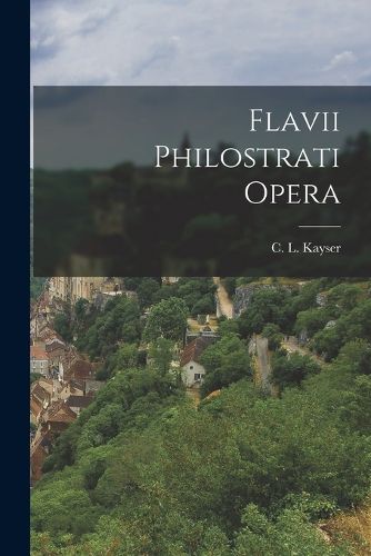 Cover image for Flavii Philostrati Opera