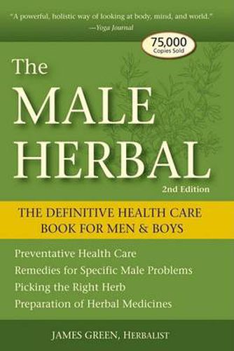 The Male Herbal: The Definitive Health Care Book for Men and Boys