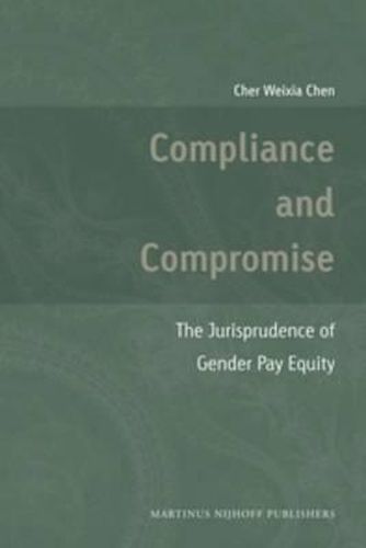 Cover image for Compliance and Compromise: The Jurisprudence of Gender Pay Equity