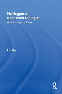 Cover image for Heidegger on East-West Dialogue: Anticipating the Event