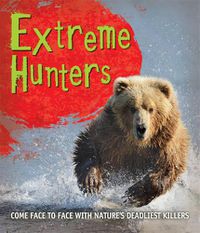 Cover image for Fast Facts! Extreme Hunters