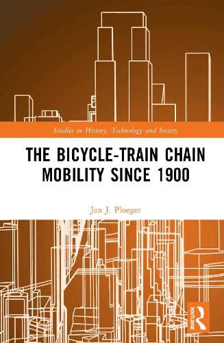 Cover image for The Bicycle-Train Chain Mobility Since 1900