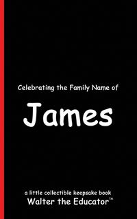 Cover image for Celebrating the Family Name of James