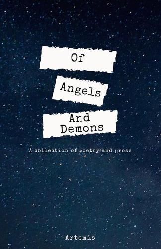 Cover image for Of Angels And Demons: A Collection of Poetry and Prose