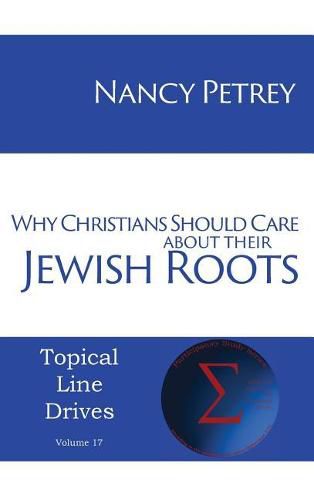 Cover image for Why Christians Should Care about Their Jewish Roots