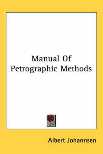 Manual of Petrographic Methods