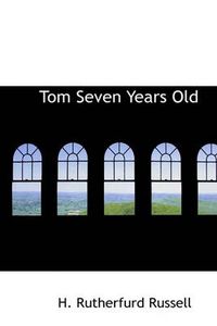 Cover image for Tom Seven Years Old