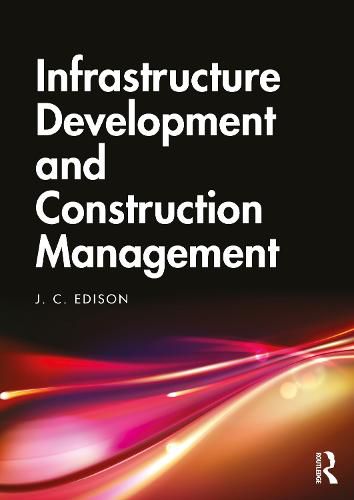 Cover image for Infrastructure Development and Construction Management