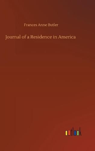 Cover image for Journal of a Residence in America