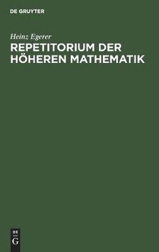 Cover image for Repetitorium Der Hoeheren Mathematik: (Lehrsatze - Formeln - Tabellen)